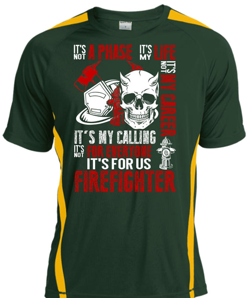 It's For Us Firefighter T Shirt, It's Not My Career T Shirt, Cool Shirt