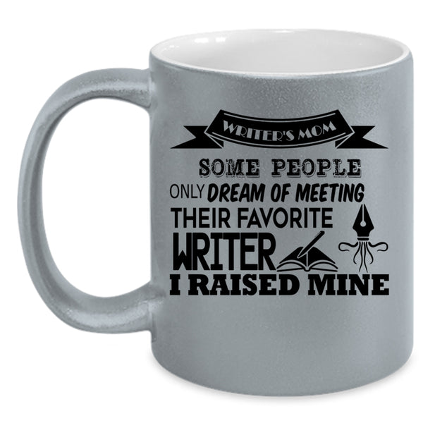 Meeting Their Favorite Writer Coffee Mug, Writer's Mom Accent Mug