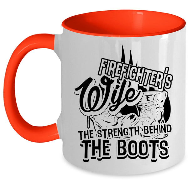 The Strength Behind The Boots Coffee Mug, Firefighter's Wife Accent Mug
