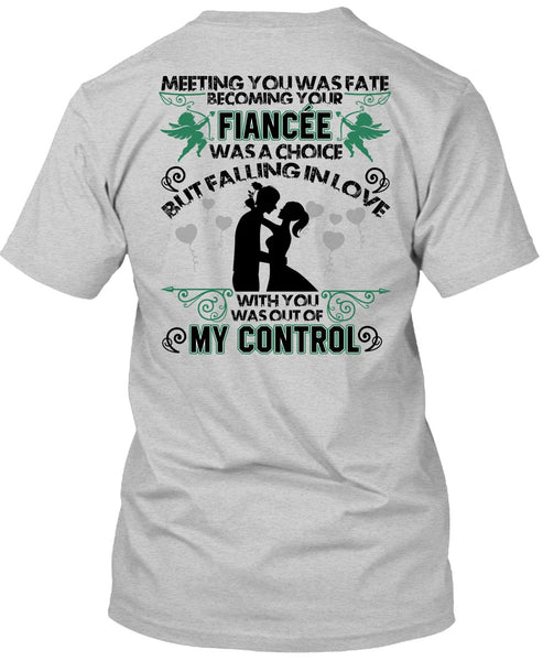 Becoming Your Fiancee Was A Choice T Shirt, I Love Wife T Shirt