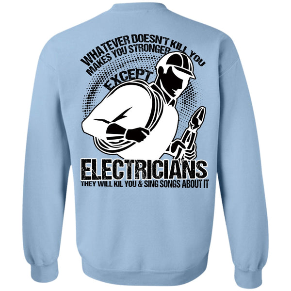 I Love Electrician T Shirt, Stronger Except Electricians Sweatshirt