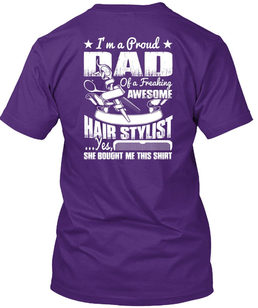 I'm A Proud Dad T Shirt, Awesome Hair Stylist T Shirt