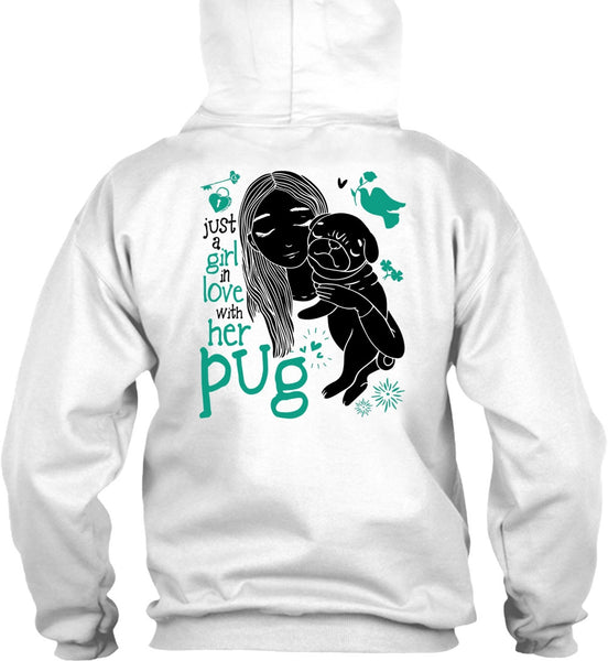 Just A Girl In Love With Her Pug T Shirt, I Love Dog T Shirt