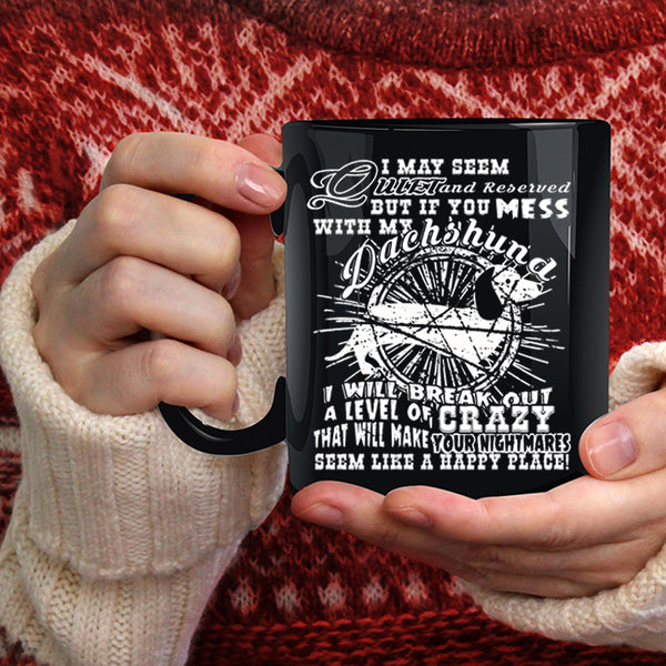 Don't Mess With My Dachshund Coffee Mug, Cute Dogs Coffee Cup