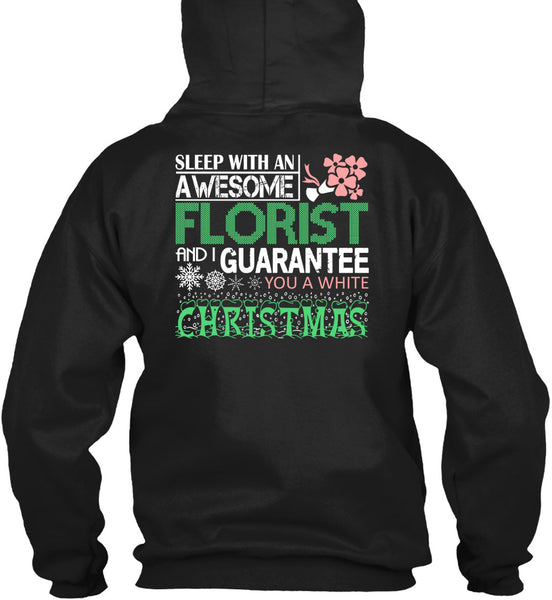 Sleep With An Awesome Florist T Shirt, I Guarantee You A White Christmas T Shirt