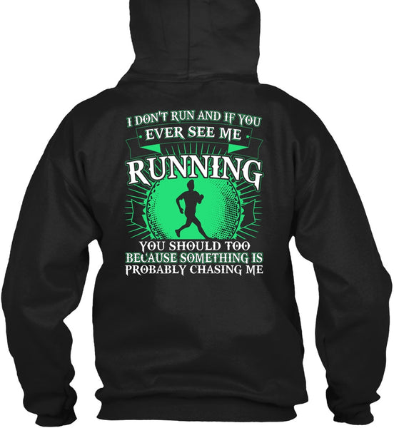 See Me Running T Shirt, I Don't Run T Shirt