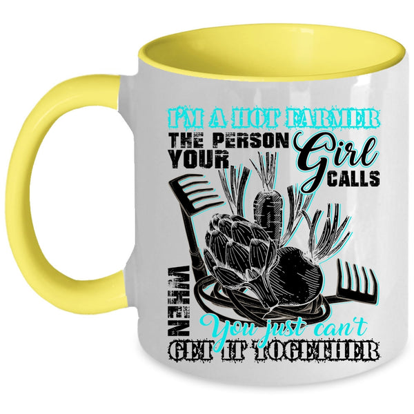 Cool Gift For Mom Coffee Mug, I'm A Hot Farmer Accent Mug