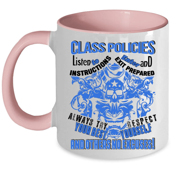 Funny Gift For My Friends Coffee Mug, Class Policies Accent Mug