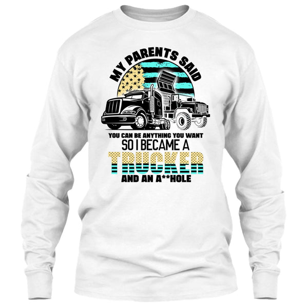 My Parents Said T Shirt, Coolest Trucker Ever T Shirt