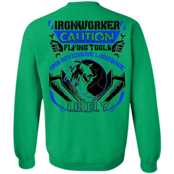 I Love Ironworker T Shirt, Ironworker Caution Flying Tools Sweatshirt