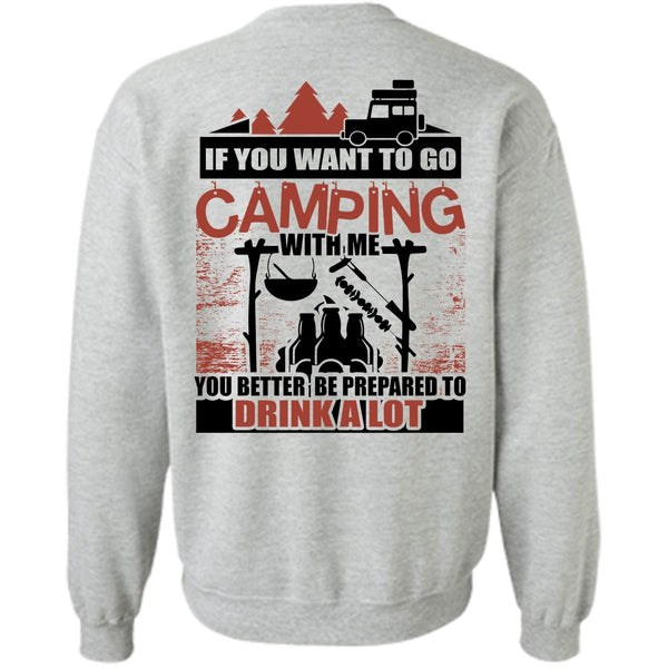 Being A Camper T Shirt, You Want To Go Camping With Me Sweatshirt