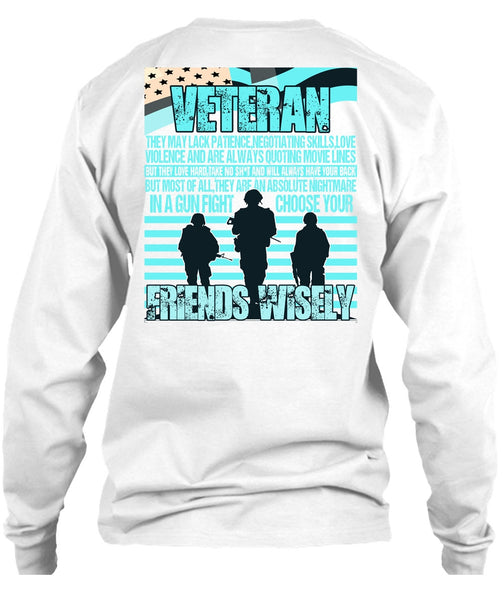 Friends Wisely T Shirt, I Love Veteran T Shirt