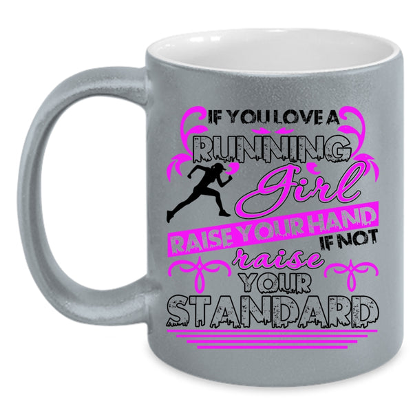 Cute Gift For Running Girls Coffee Mug, You Love A Running Girl Accent Mug