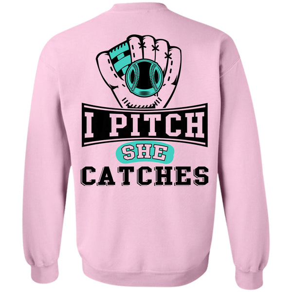 Being A Baseball Player T Shirt, I Pitch She Catch Sweatshirt