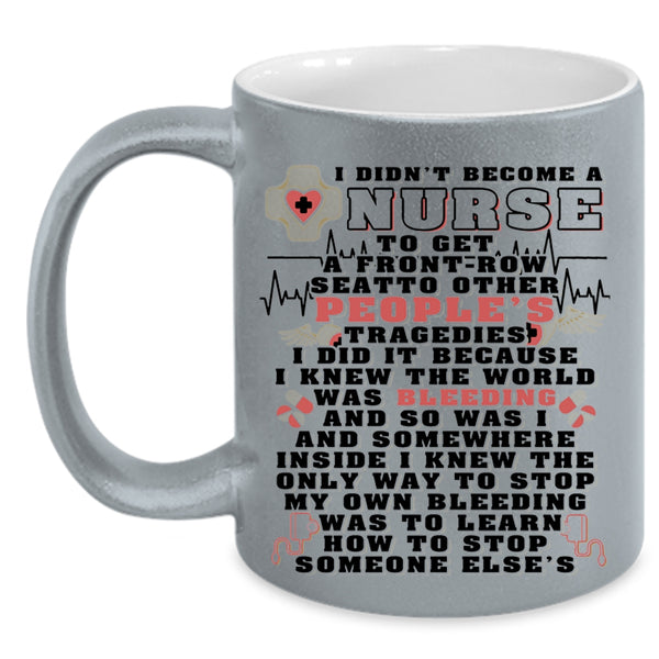 Awesome Nurses Coffee Mug, I Didn't Become A Nurse Accent Mug