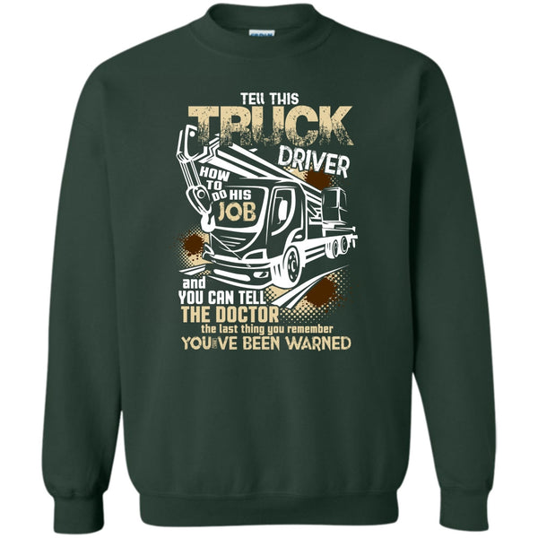 How To Do His Job T Shirt, Funny Trucker Sweatshirt