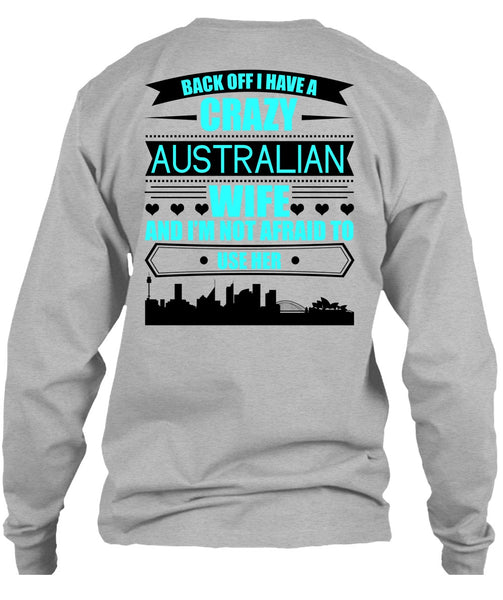 I Have A Crazy Australian Wife T Shirt, I Love Australian T Shirt