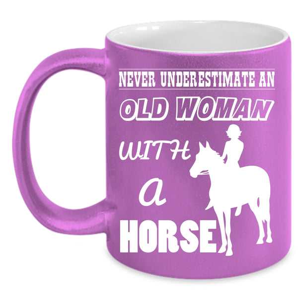 An Old Woman With A Horse Coffee Mug, Funny Gift For Grandma Coffee Cup