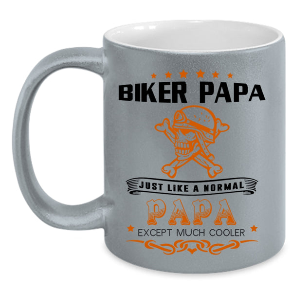Cool Papa Coffee Mug, Biker Papa Just Like A Normal Papa Accent Mug