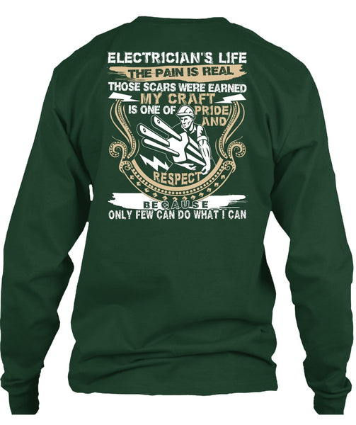 Electrician's Life The Pain Is Real T Shirt, Being An Electrician T Shirt