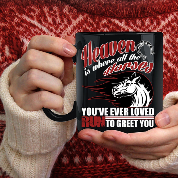 Heaven Is Where All The Horses Coffee Mug, Cool Horses Coffee Cup