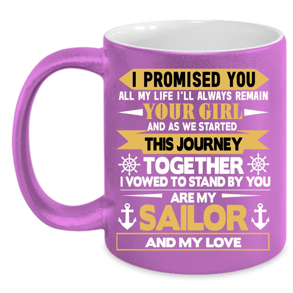 My Sailor And My Love Coffee Mug, Cool Gift For Sailor Coffee Cup