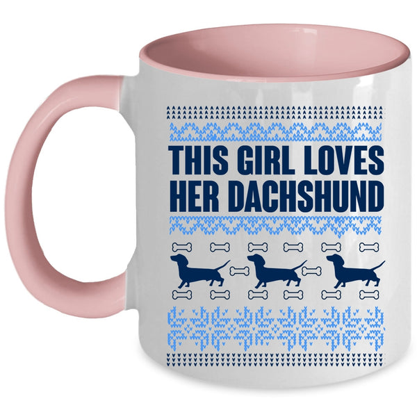Cute Dogs Coffee Mug, This Girl Loves Her Dachshund Accent Mug