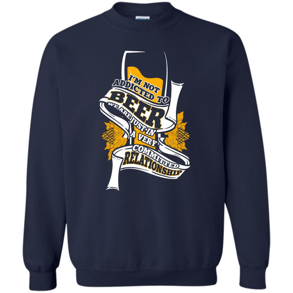 A Very Commited Relationship T Shirt, Coolest Beer Drinker Sweatshirt