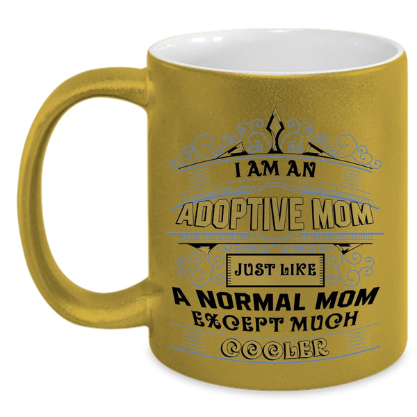 Cool Adoptive Mom Coffee Mug, I Am An Adoptive Mom Accent Mug