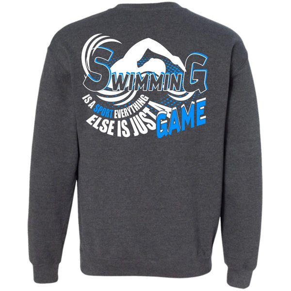 Else Is Just A Game T Shirt, I Love Swimming Sweatshirt
