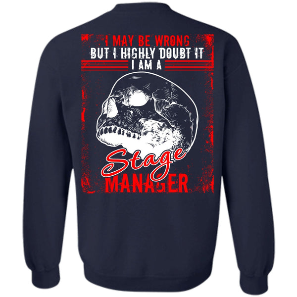 I Love Manager T Shirt, I May Be Wrong Sweatshirt