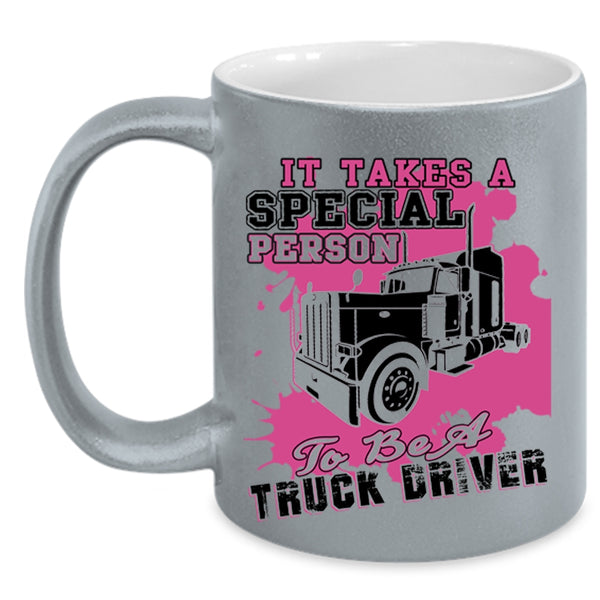 Trucker Coffee Mug, It Takes A Special Person To Be A Truck Driver Accent Mug
