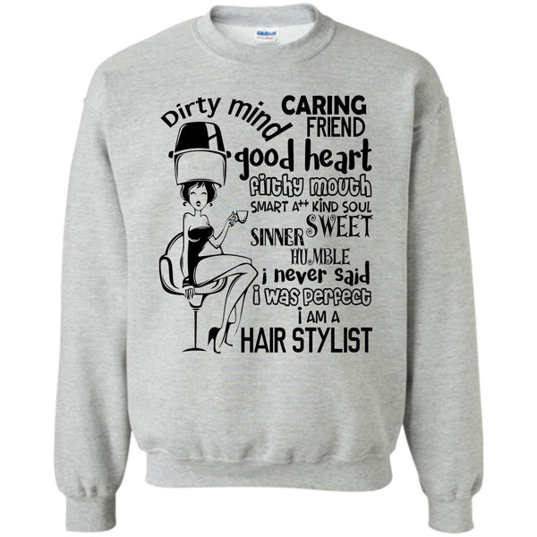Coolest Hairstylist T Shirt, Dirty Mind Sweatshirt