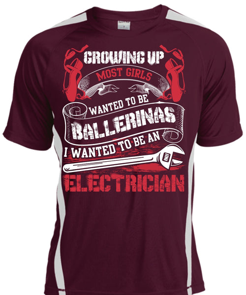 I Wanted To Be An Electrician T Shirt, Wanted To Be Ballerinas T Shirt, Cool Shirt