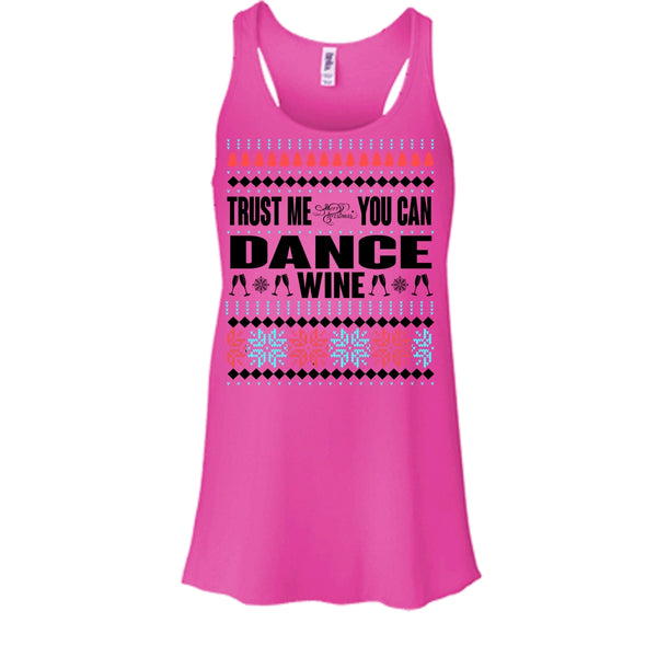 Trust Me T Shirt, You Can Dance Wine Tank Top