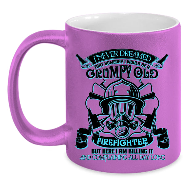 Cool Grandpas Coffee Mug, I Would Be A Grumpy Old Firefighter Accent Mug