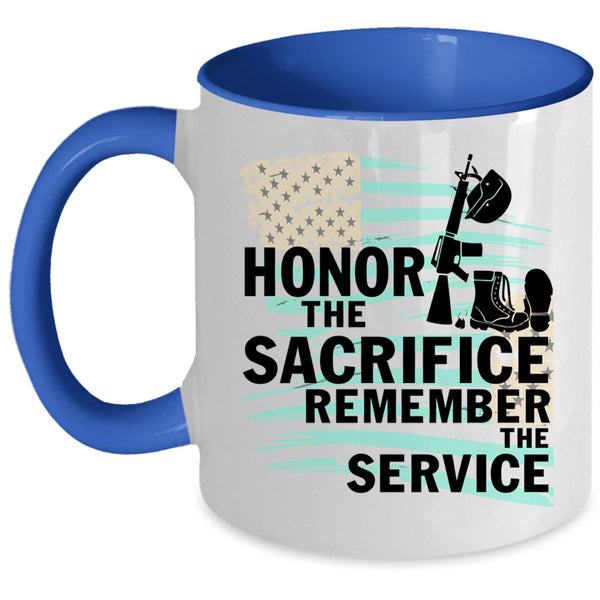 Remember The Service Coffee Mug, Honor The Sacrifice Accent Mug
