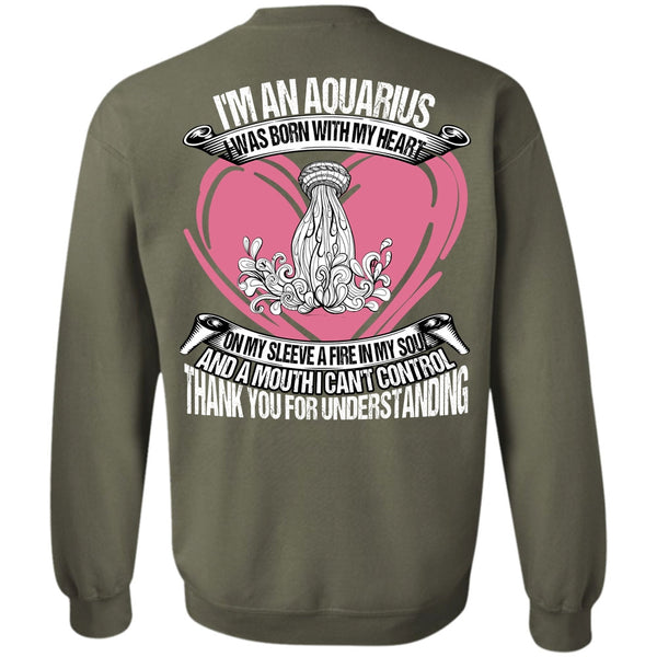 I Can't Control T Shirt, I Love Aquarius Sweatshirt