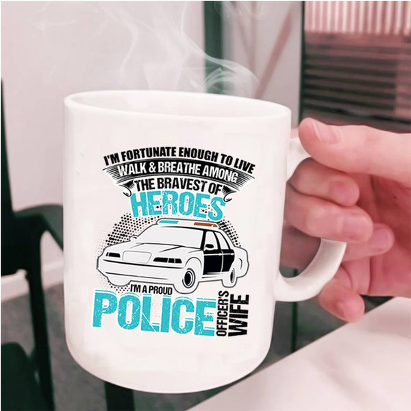 I Love My Police Officer Coffee Mug, I'm A Proud Police Officer's Wife Cup