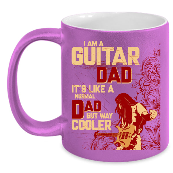 I Am A Guitar Dad Coffee Mug, Cool Daddy Coffee Cup