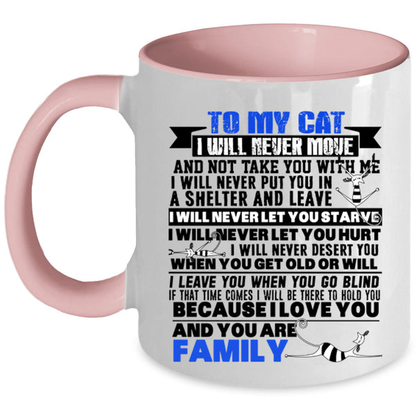 You Are Family Coffee Mug, To My Cat Accent Mug