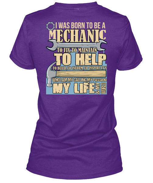 I Was Born To Be A Mechanic T Shirt, My Life T Shirt