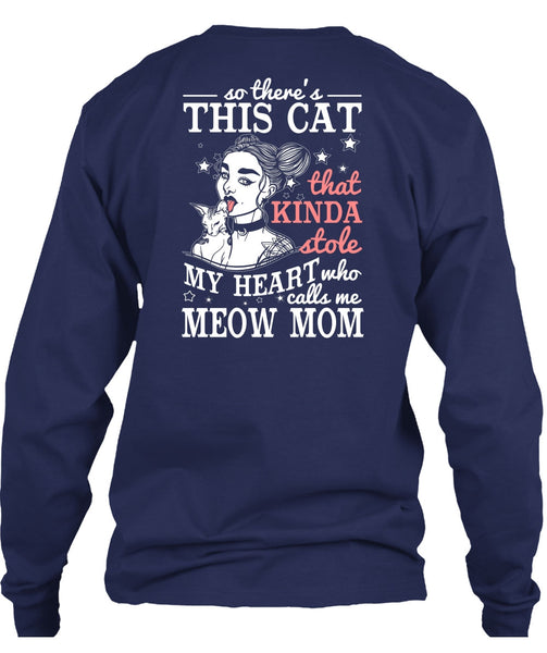 Calls Me Meow Mom T Shirt, This Cat That Kinda Stole T Shirt
