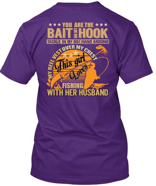 Fishing With Her Husband T Shirt, Bait On My Hook T Shirt