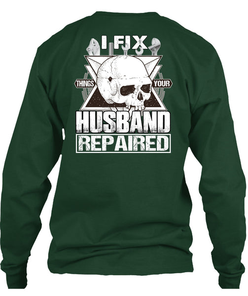 I Fix Things Your Husband Repaired T Shirt, Being A Mechanic T Shirt