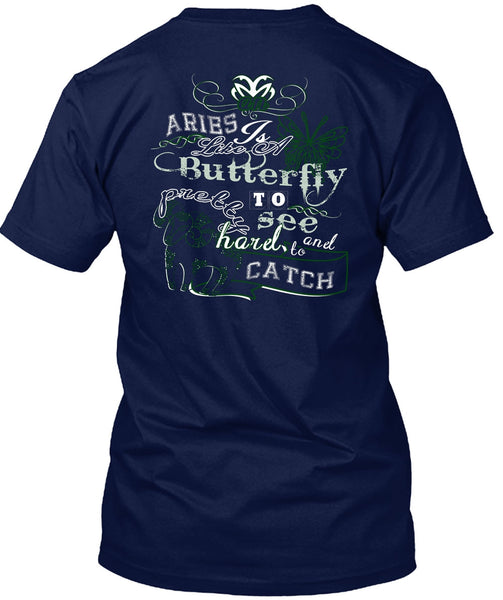 Aries Is Like Of Butterfly T Shirt, Harel To Catch T Shirt