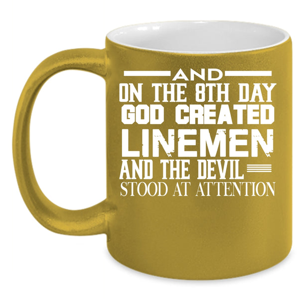 On The 8th Day God Created Linemen Coffee Mug, Funny Lineman Coffee Cup
