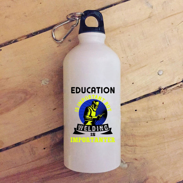 Education Is Important 20 oz Stainless Steel Bottle,Welding Is Importanter Outdoor Sports Water Bottle