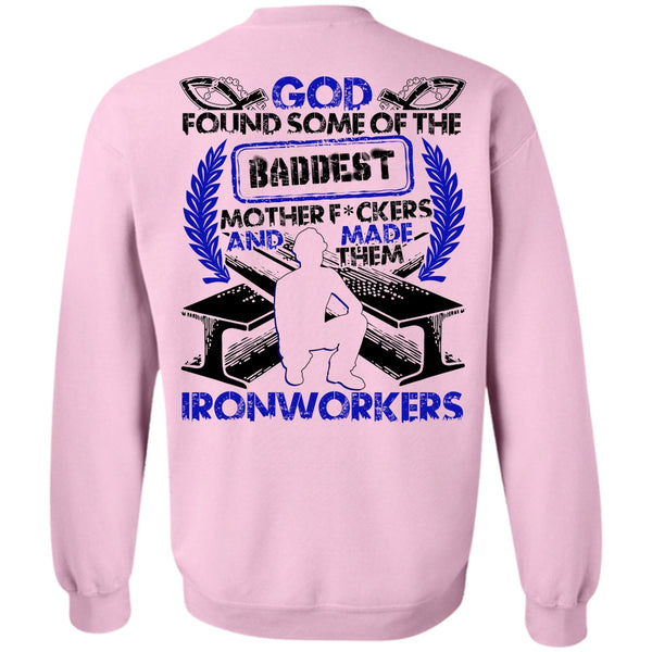 I Love Ironworker T Shirt, Made Them Ironworkers Sweatshirt
