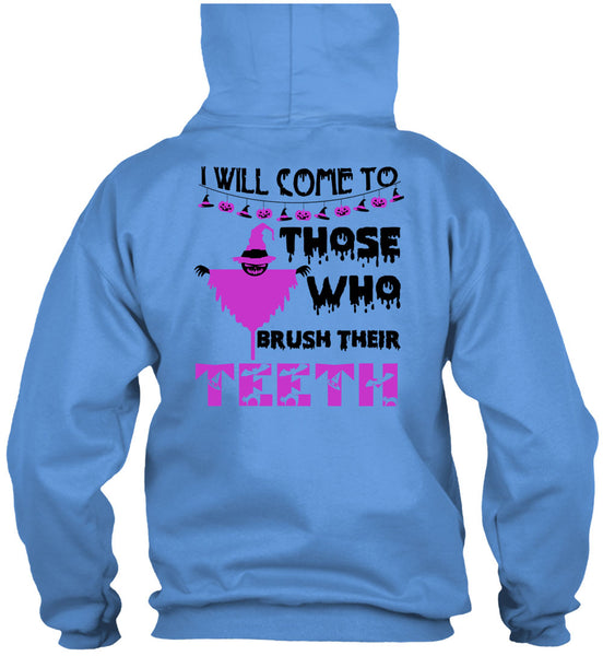I Will Come To Those Who Brush Their Teeth T Shirt, Wait For Halloween T Shirt